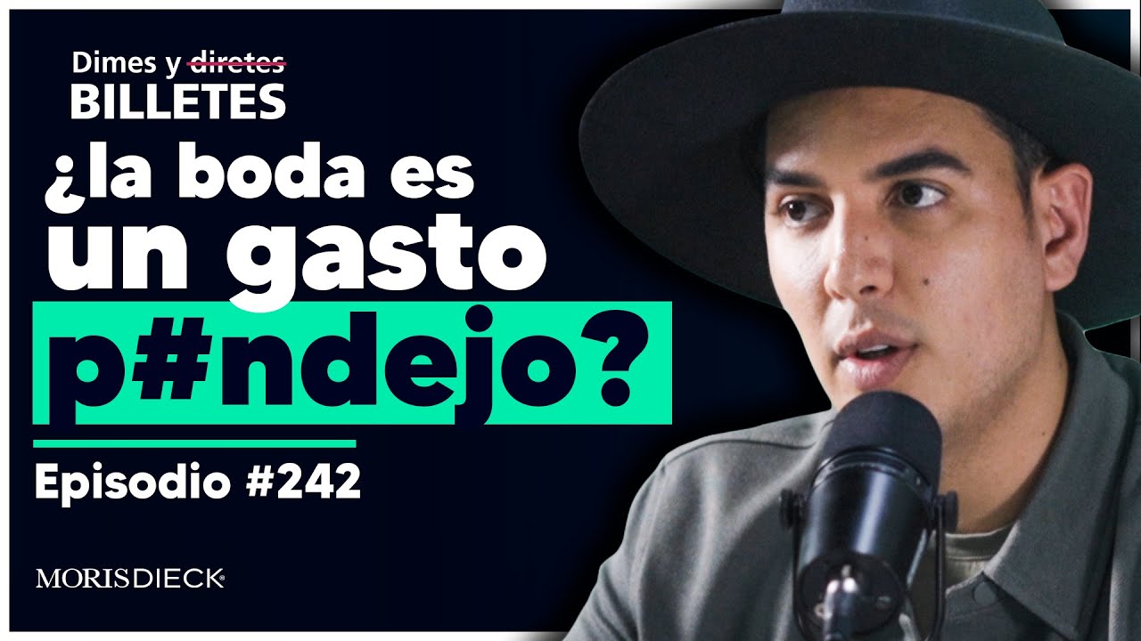 Chismes de bodas y dinero | Dimes y Billetes #242 | Moris Dieck