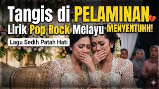 Tangis di Pelaminan – Lirik Lagu Pop Rock Melayu | Lagu Sedih Patah Hati Menyentuh
