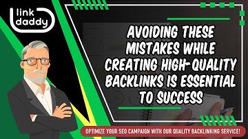 Avoid These Mistakes When Creating High Quality Backlinks!