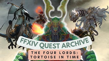 The Four Lords: Tortoise in Time // FFXIV Quest Archive