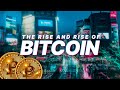 The Rise and Rise of Bitcoin | Bitcoin History | Documentary | Crypto