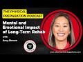 Amy Atmore on the Mental and Emotional Impact of Long Term Rehab