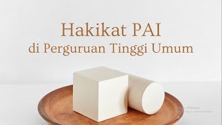 PAI Pertemuan 1: Hakikat PAI di Perguruan Tinggi Umum