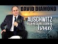 DAVID DIAMOND - DE AUSCHWITZ A LA RESURRECCIÓN DE ISRAEL - Ezeq 37 #daviddiamond #daviddiamond2021