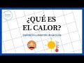 ¿Que es el calor?