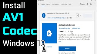 How to Install AV1 Codec in Windows 10 | Enable AV1 Support