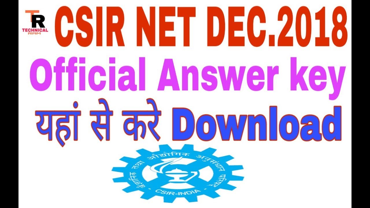 CSIR NET DEC. 2018 OFFICIAL ANSWER KEY DOWNLOAD - YouTube