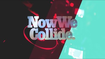 Now We Collide - 2016 Showreel