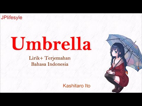 Lagu Jepang Penghantar Tidur #2 | Umbrella - Kashitaro Ito | Lirik dan Terjemahan Bahasa Indonesia