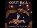 Corey Hall Debut – Love &amp; Quiet Storm Sessions