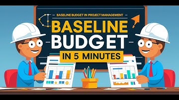 What is the Baseline Budget in Project Management? How to Create Baseline Budget Steo by Step