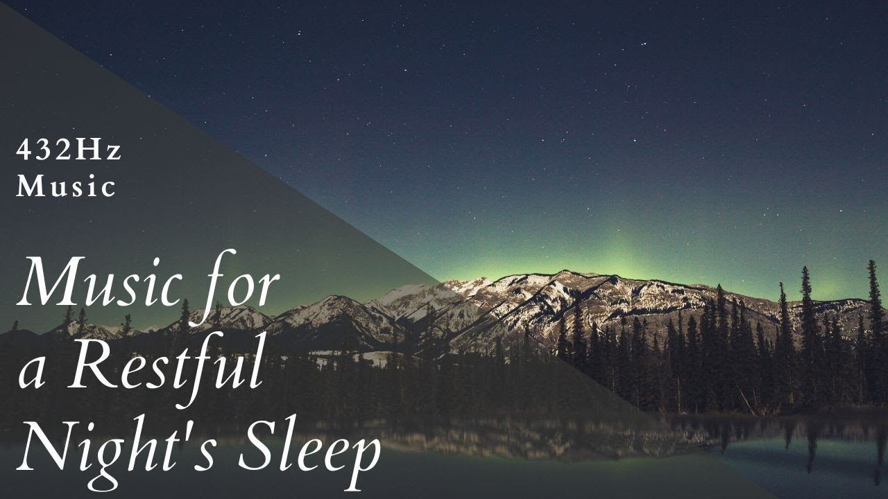 432Hz Music for a Restful Night's Sleep - 1 Hour of Deep Relaxation ...