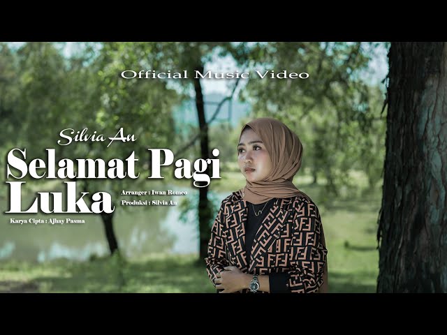 Silvia An - Selamat Pagi Luka ( Official Music Video) class=