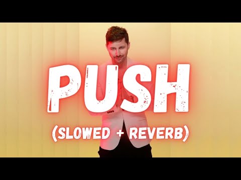 Push - Akcent feat. Amira (Slowed + Reverb)