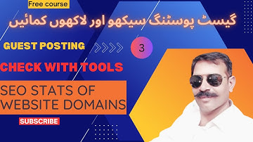 How to Check SEO Stats With Tools For Guest Posting||Lecture # 3  (@digital_tribe )