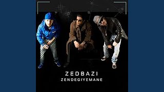 Video thumbnail of "Zedbazi - Zendegiye Mane"