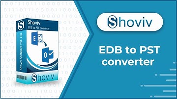 #1 Solution to Convert EDB to PST (Shoviv EDB to PST Covnerter)