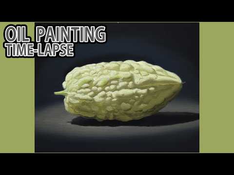 [油絵タイムラプス] 2時間30分で描くリアルな白いゴーヤのメイキング | Oil Painting Time Lapse