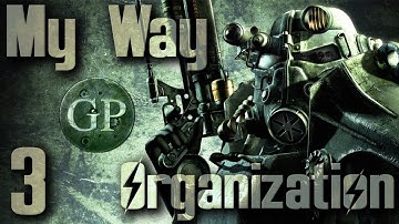 Modding Fallout 3 : My Way : Organize to Win : 3