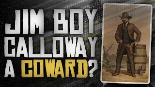 The Truth Behind Jim 'Boy' Calloway - Red Dead Redemption 2