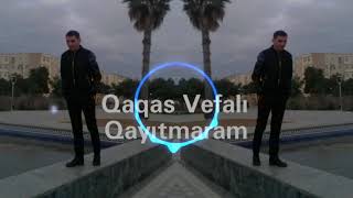 Qayitmaram adli gozel Mahni ifaci ( Qaqas Vefali )