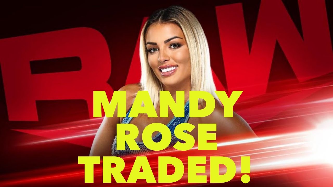 Mandy R Mandy Rose To Raw - Why? - YouTube