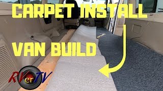 DIY Custom CARPET INSTALLATION ... VAN Build...