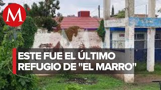 Así es la casa donde fue detenido 'El Marro'