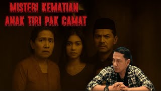 Misteri Kematian Anak Tiri Pak Camat