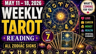 Weekly Zodiac May 11th to 18th 2026 Tarot Reading 🔮 Energy Shift for All 12 Signs love relationship