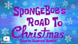 Sbsp Spongebobs Road To Christmas - Sparta Sunroof Remix Christmas Special