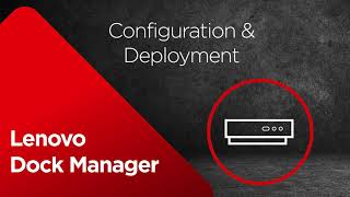 Lenovo Dock Manager - Configuration & Deployment screenshot 4