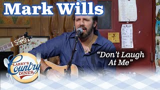 MARK WILLS sings DON'T LAUGH AT ME chords