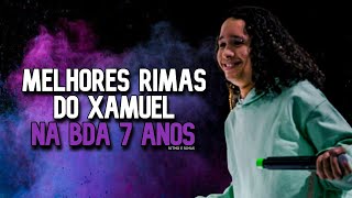 AS MELHORES RIMAS DO XAMUEL NA BDA 7 ANOS 🔥