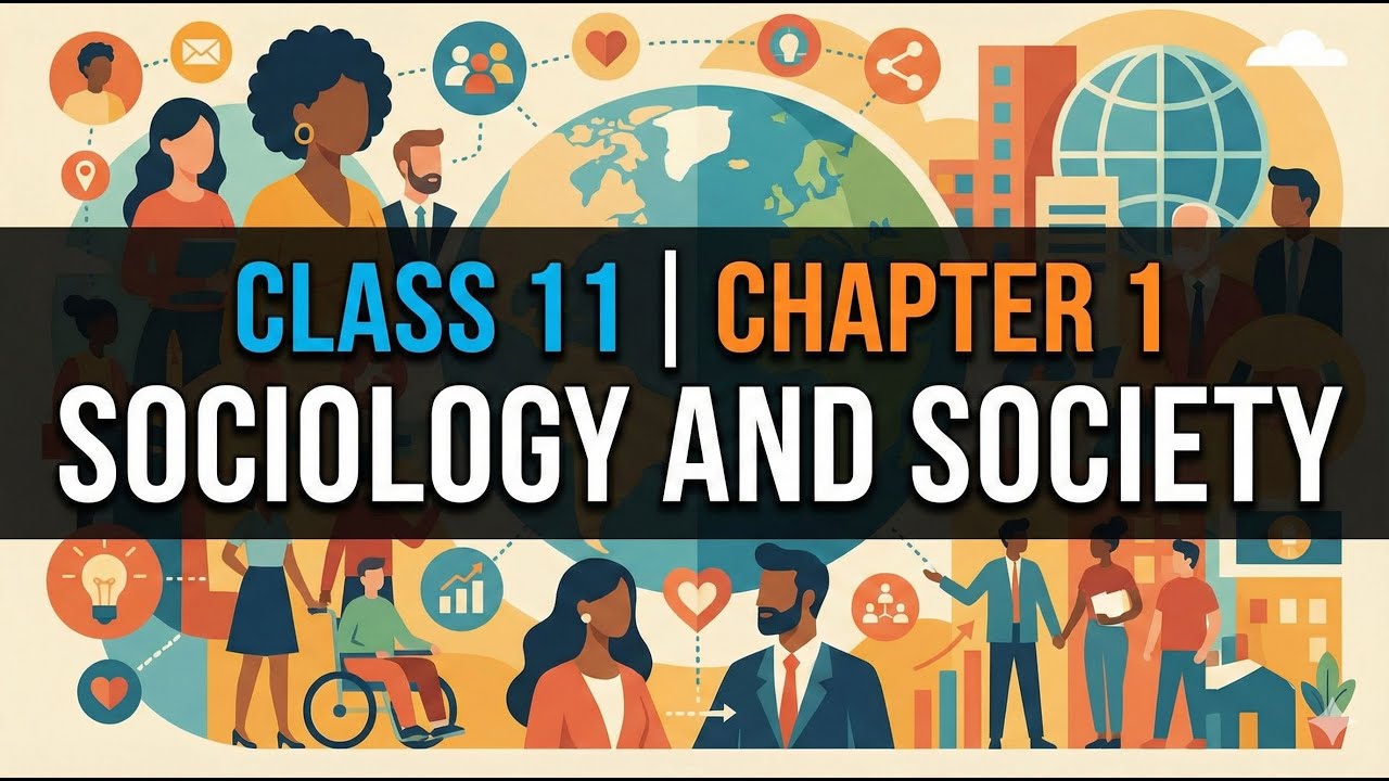 (ENGLISH) SOCIOLOGY & SOCIETY | Class 11 Chapter 1 Introducing ...