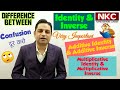 Difference between Identity & Inverse|Additive Identity & Inverse| Multiplicative Identity & Inverse