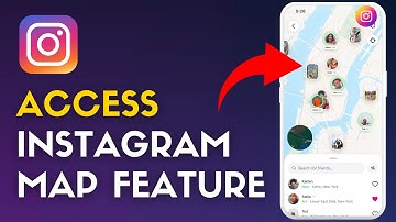 How to Access the Instagram Map Feature 2025?