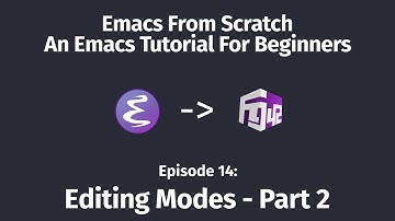 Emacs From Scratch, An Emacs tutorial for beginners – 14 Editing Modes, Part 2
