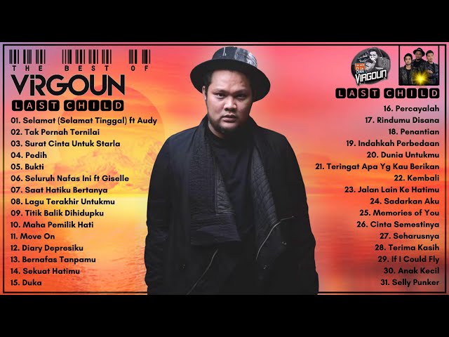 VIRGOUN X LAST CHILD FULL ALBUM - LAGU POP INDONESIA TERBAIK class=