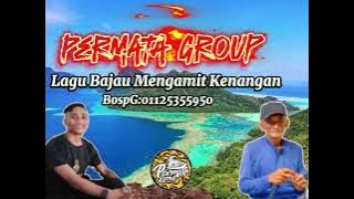 Lagu Bajau mengamit kenangan Permata Group 🎹