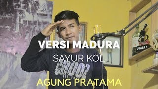 INI KETIKA LAGU SAYUR KOL DI COVER DALAM BAHASA MADURA