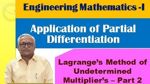 Engineering Mathematics1IUnit3:App.of Partial Diff.ILagrange’s Method of Undetermined Multipliers-P2
