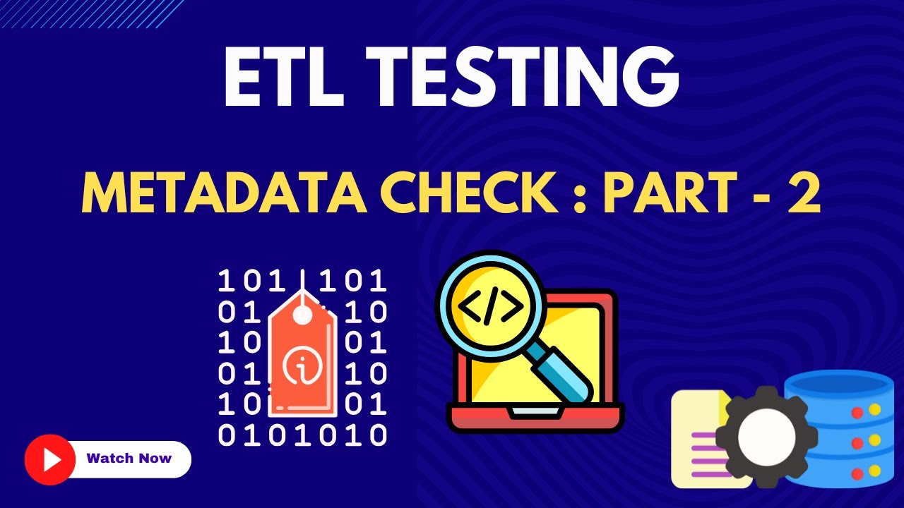 9. Meta Data Validation | ETL Testing - YouTube