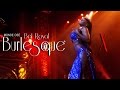 Monde Osé Presents: The Royal Burlesque Ball X - Official Event Video