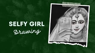 A girl taking a selfie-penci scech for Bigeners||Haw to Draw a girl||style with Beauty