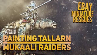 Painting Tallarn Mukaali Rough Riders