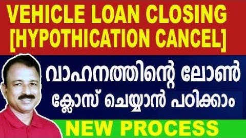 hypothecation cancellation online malayalam | hypothecation termination online |VEHICLE LOAN CLOSING