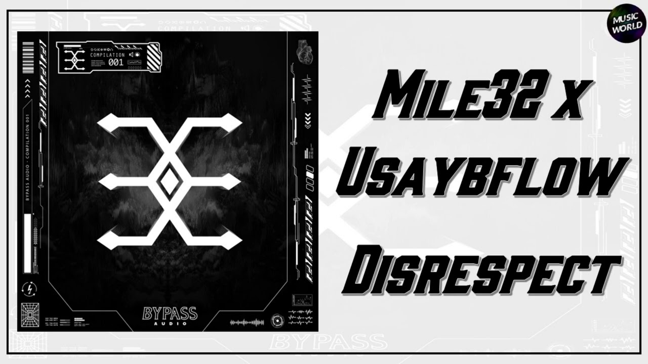 Watch Mile32 x Usaybflow - Disrespect on YouTube Watch Mile32 x Usaybflow - Disrespect on YouTube