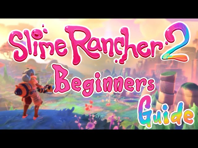 Slime Rancher 2 beginner's guide: 12 tips and tricks