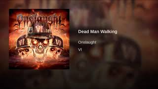 Onslaught - Dead Man Walking